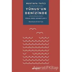 Yunus’un Denizinde - Mustafa Tatcı - H Yayınları