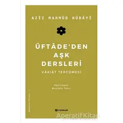 Üftade’den Aşk Dersleri - Aziz Mahmud Hüdayi - H Yayınları