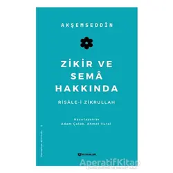 Zikir ve Sema Hakkında - Akşemseddin - H Yayınları
