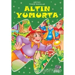 Altın Yumurta - Eğitici Fındık Masallar - Kolektif - Pay Yayınları