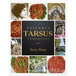 Anılarla Tarsus Yemekleri - Nuray Okyay - Hayykitap