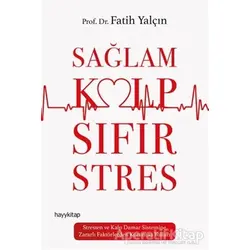 Sağlam Kalp Sıfır Stres - Fatih Yalçınkaya - Hayykitap