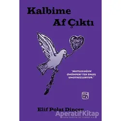 Kalbime Af Çıktı - Elif Polat Dinçer - Kutlu Yayınevi