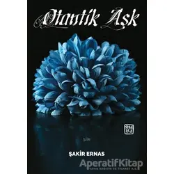 Otantik Aşk - Şakir Ernas - Kutlu Yayınevi