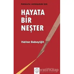 Hayata Bir Neşter - Halise Babayiğit - Post Yayınevi