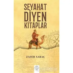 Seyahat Diyen Kitaplar - Zafer Saraç - Post Yayınevi