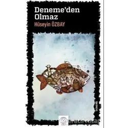 Deneme’den Olmaz - Hüseyin Özbay - Post Yayınevi