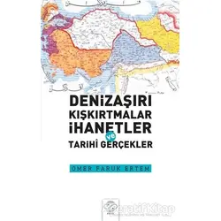 Denizaşırı Kışkırtmalar İhanetler ve Tarihi Gerçekler - Ömer Faruk Ertem - Post Yayınevi