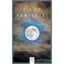 Din Bu Yanılgısı - Hasan Hüseyin Yıldız - Post Yayınevi