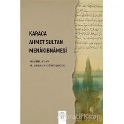Karaca Ahmet Sultan Menakıbnamesi - H. Dursun Gümüşoğlu - Post Yayınevi