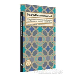 Mağrib Ulularının Sözleri - Abdullah Tarık Ömeroğlu - Büyüyen Ay Yayınları