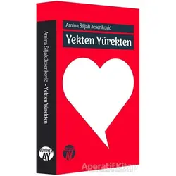 Yekten Yürekten - Amina Siljak Jesenkovic - Büyüyen Ay Yayınları