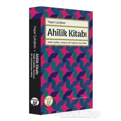 Ahilik Kitabı - Yaşar Çalışkan - Büyüyen Ay Yayınları