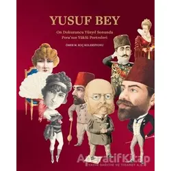 Yusuf Bey - Bahattin Öztuncay - Koç Üniversitesi Yayınları
