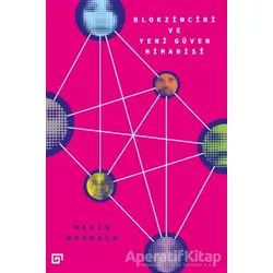 Blokzinciri ve Yeni Güven Mimarisi - Kevin Werbach - Koç Üniversitesi Yayınları