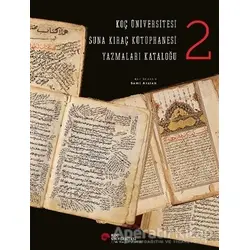 Koç Üniversitesi Suna Kıraç Kütüphanesi Yazmalar Kataloğu 2