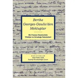 Berthe Georges-Gaulisden Mektuplar - Zeynep Kocabıyıkoğlu Çeçen - Koç Üniversitesi Yayınları