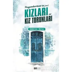 Peygamberimizin (s.a.s) Kızları ve Kız Torunları - Abdullah Kara - Siyer Yayınları