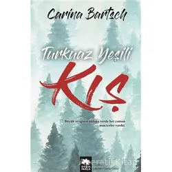 Turkuaz Yeşili Kış - Carina Bartsch - Eksik Parça Yayınları