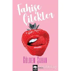 Fahişe Çilekler - Güldem Şahan - Eksik Parça Yayınları