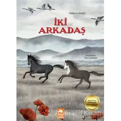 İki Arkadaş - Helena Kraljic - Eksik Parça Yayınları