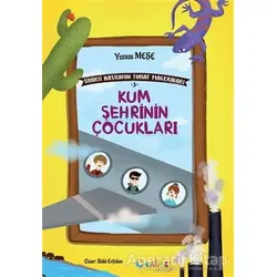 Kum Şehrinin Çocukları - Yunus Meşe - Rağbet Yayınları