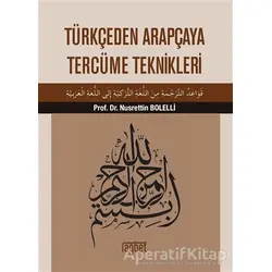Türkçeden Arapçaya Tercüme Teknikleri - Nusrettin Bolelli - Rağbet Yayınları