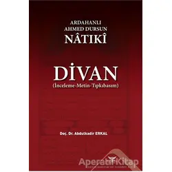 Ardahanlı Ahmed Dursun Natıki - Divan - Abdulkadir Erkal - Altınordu Yayınları
