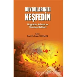 Duygularınızı Keşfedin - Orçun Yorulmaz - Altınordu Yayınları