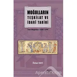 Moğolların Teşkilat ve İdari Tarihi - Özkan Dayı - Altınordu Yayınları