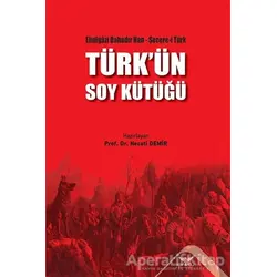 Türkün Soy Kütüğü - Ebulgazi Bahadır Han - Altınordu Yayınları