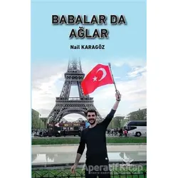 Babalar da Ağlar - Nail Karagöz - Altınordu Yayınları