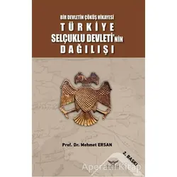 Türkiye Selçuklu Devletinin Dağılışı - Mehmet Ersan - Altınordu Yayınları