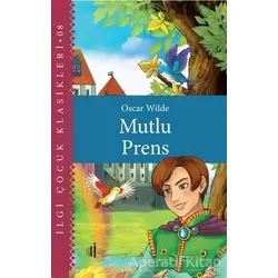 Mutlu Prens - Çocuk Klasikleri - Oscar Wilde - İlgi Kültür Sanat Yayınları