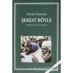 Şeriat Böyle - Turan Dursun - Kaynak Yayınları