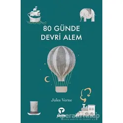 80 Günde Devri Alem - Jules Verne - Turkuvaz Çocuk