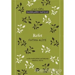 Refet - Fatma Aliye Topuz - Turkuvaz Kitap