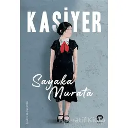 Kasiyer - Sayaka Murata - Turkuvaz Kitap