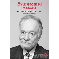 Öyle Geçer ki Zaman - Teoman Duralı - Turkuvaz Kitap