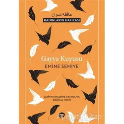 Gayya Kuyusu (Latin Harflerine Aktarılmış Orijinal Metin) - Emine Semiye - Turkuvaz Kitap