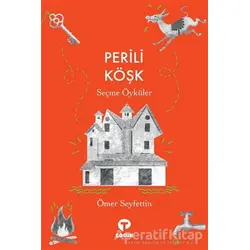 Perili Köşk - Ömer Seyfettin - Turkuvaz Çocuk