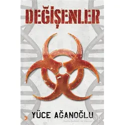 Değişenler - Yüce Ağanoğlu - Cinius Yayınları