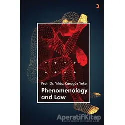 Phenomenology and Law - Yıldız Karagöz Yeke - Cinius Yayınları