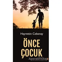 Önce Çocuk - Hayrettin Cebenay - Cinius Yayınları