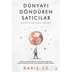 Dünyayı Döndüren Satıcılar - Barış Ak - Cinius Yayınları