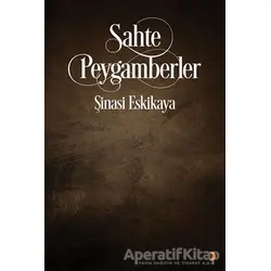 Sahte Peygamberler - Şinasi Eskikaya - Cinius Yayınları