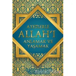 Ayetlerle Allahı Anlamak ve Yaşamak - Orhun Aydede - Cinius Yayınları