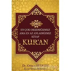 En Çok Okuduğumuz Ama En Az Anladığımız Kitap Kuran - Orhun Aydede - Cinius Yayınları