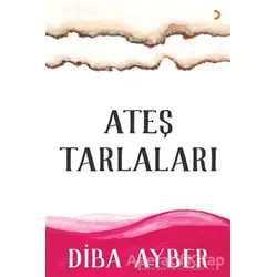 Ateş Tarlaları - Diba Ayber - Cinius Yayınları