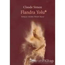 Flandra Yolu - Claude Simon - Sel Yayıncılık